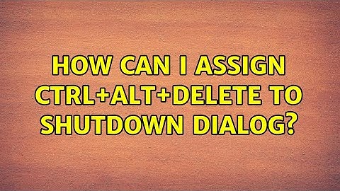 Ubuntu: How can I assign Ctrl+Alt+Delete to shutdown dialog?