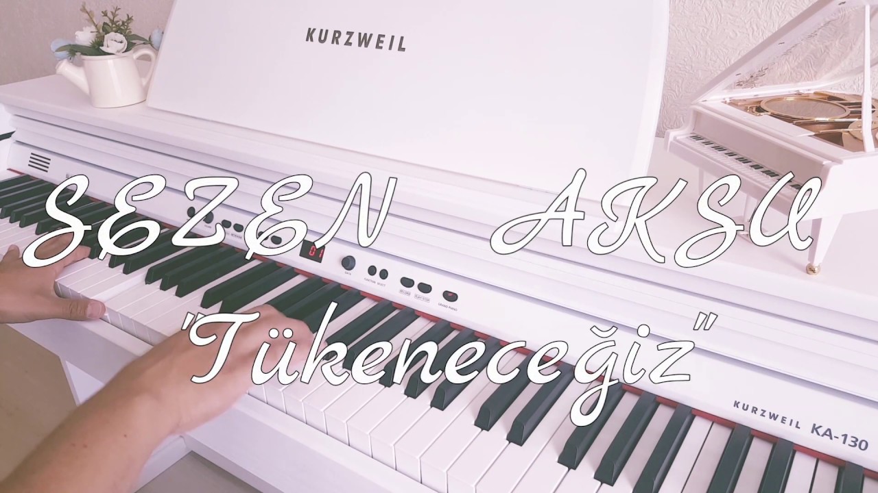 Tükeneceğiz...SEZEN AKSU (Piyano cover)Piyano ile çalınan şarkılar