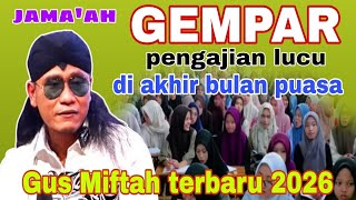 Gus Miftah terbaru 2026 lucu dan penuh ilmu 