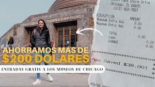 CÓMO CONSEGUIR ENTRADAS GRATIS PARA LOS MUSEOS DE CHICAGO | Ahorramos más de $200 😱