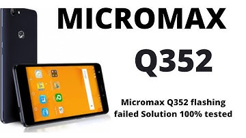 Micromax Q352 Flashing Done By 2021 Tested File Mobile Software Solution