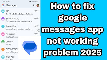 How to fix google messages app not working problem 2025
