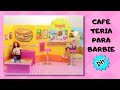 DIY: CAFETERIA PARA BARBIE EN 3 MINUTOS! 🍟🍔🍕🍿RECICLANDO CAJA