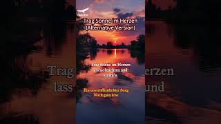Trag Sonne im Herzen 🌞 | Hoffnung &amp; Mut | Alternative Version (Duett &amp; Kinderchor) – SunTor