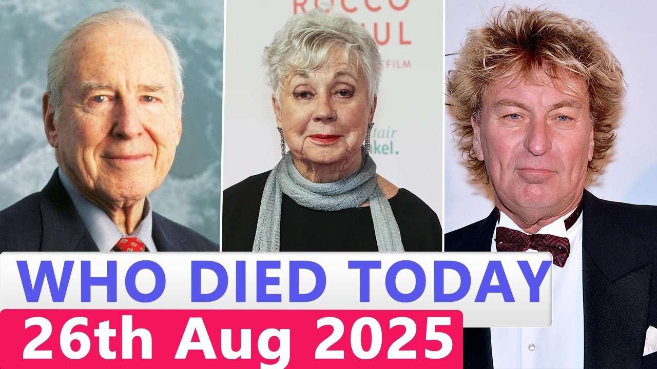 11 Famous Actors Who died Today 26th August 2025 - YouTube