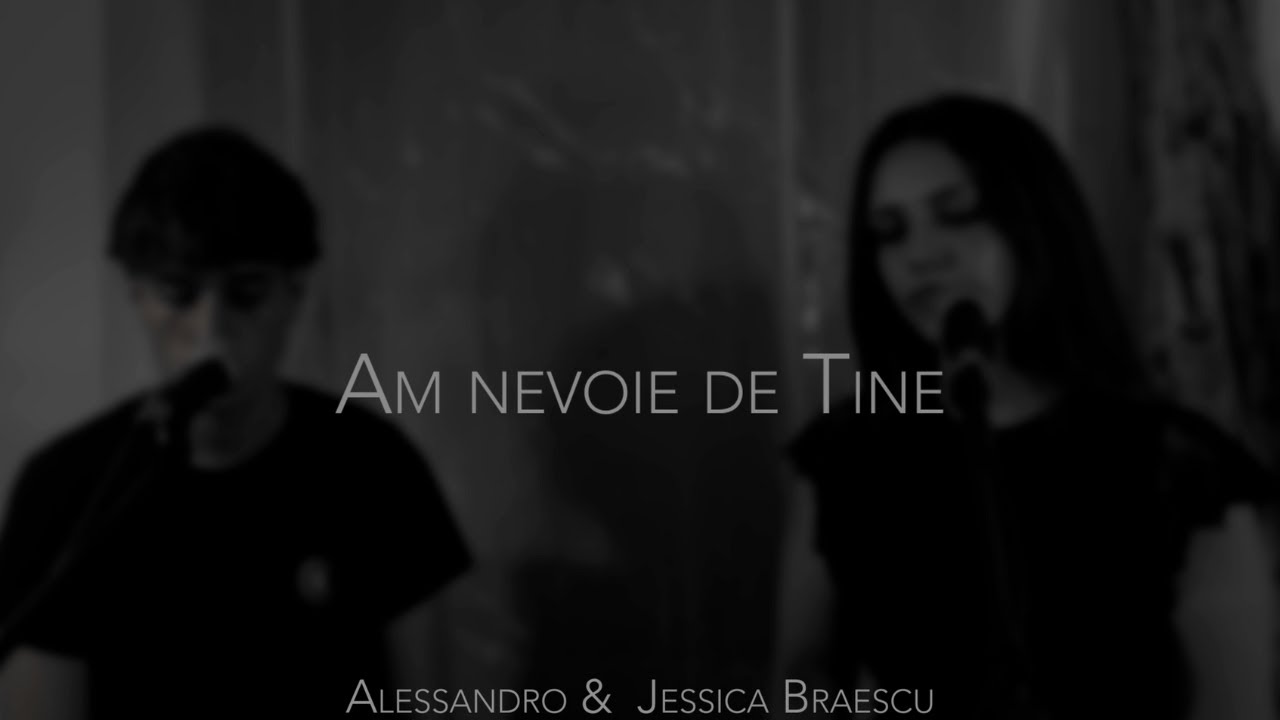 Am nevoie de Tine | Alessandro & Jessica Braescu