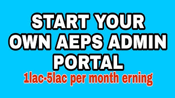 START YOUR OWN "AEPS" PORTAL