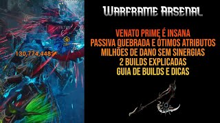 VENATO PRIME BUILD | AN INCREDIBLE WEAPON WITH GOOD ATTRIBUTES AND A BROKEN PASSIVE | WARFRAME AR...