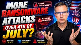 Will Ransomware Attacks Spike Over July 4th Weekend PLUS CISAs new Ransomware Readiness Tool