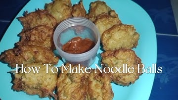 How to Make Noodles Balls — Procedure Text