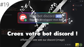 Créez votre propre bot Discord ! #19 Afficher un site web sur discord (image) - Discord JS V12