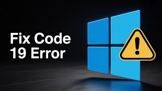 Famous Fix Error Code 19 on Windows 11. Quick and Proven Solutions Net Worth