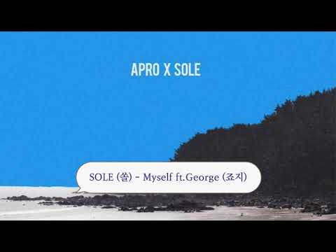 MYSELF - SOLE (쏠) FT. GEORGE (죠지) PROD.APRO  | THAISUB KARAOKE