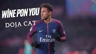 Doja Cat - Wine Pon You [Reverb + Slowed] Neymar Jr Edit