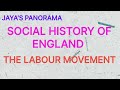 SOCIAL HISTORY OF ENGLAND - THE LABOUR MOVEMENT