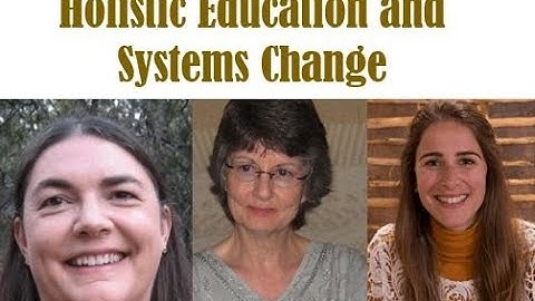 Holistic Education and Systems Change – Live panel discussion