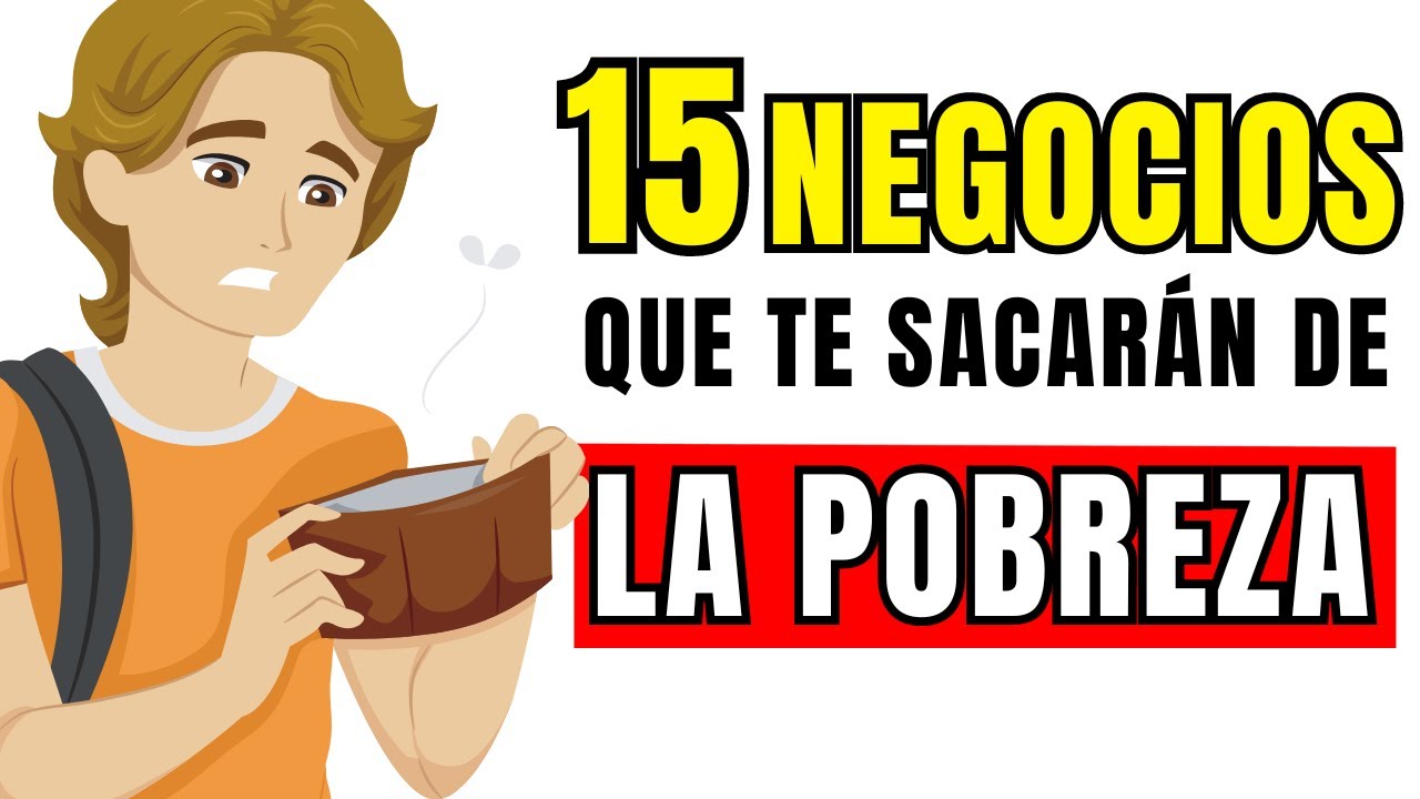 Los 15 NEGOCIOS que debes hacer para salir de la POBREZA / Ideas de Negocios RENTABLES