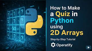 How to Make a Quiz in Python using 2D Arrays | Step-by-Step Tutorial | Operatify