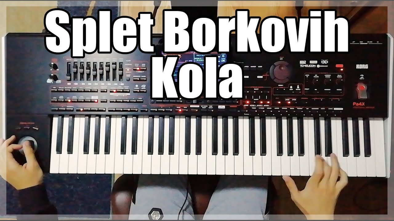 Splet Borkovih Kola | Kratak Brzi Miks!!! - KORG Pa4x