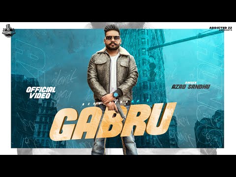 Gabru (Official Video) : Azad Sandhu | Manraj | Dolce | Reg D | New Punjabi Song 2021