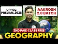 UPPSC Prelims 2026 Geography | Aakrosh 2.0 2nd Paid Class Free | PW UPPCS