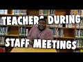 What Teachers Think About During Staff Meetings