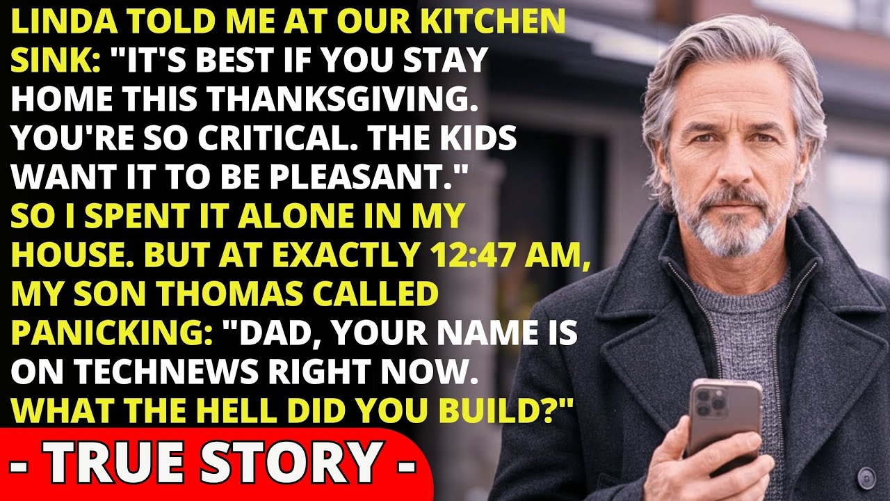 My Wife Said I Was "Too Difficult" For Thanksgiving—Then My Son Called At 12:47 AM: "Dad, Your...