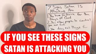 HOW TO KNOW IF SATAN IS ATTACKING YOU: 7 SIGNS OF SPIRITUAL WARFARE