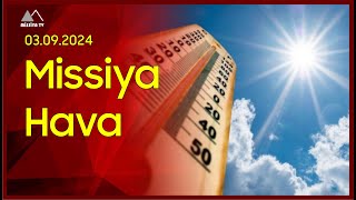 🔴 3 sentyabra olan hava proqnozu