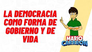 La Democracia Como Forma de Gobierno y de Vida