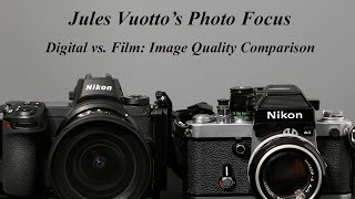 Digital vs. Film: Image Quality Comparison