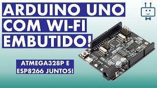 Arduino Uno com Wi Fi na placa! | ATMEGA328P e ESP8266 embutido | Tutorial como Configurar