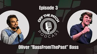 Off The Pitch Ep. 3 - Oliver Bass's Self Proclaimed Overly Energetic Life of Esports