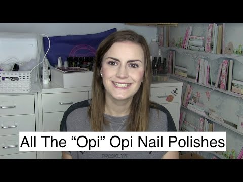 All The “Opi” Named Opi Polishes