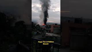 Huge fire at Balaju industrial area (Nebiso Biscuit) बालाजु आगलागी अझै अाएन नियन्त्रणमा