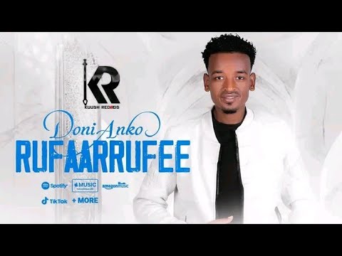 Doni Anko RUFAARRUFEE New Ethiopian Afaan Oromo Music 2023