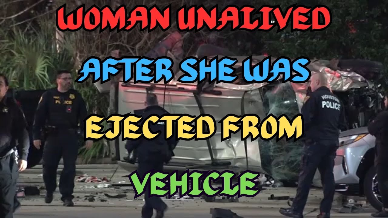 WOMAN UNALIVED AFTER SHE WAS EJECTED FROM VEHICLE - YouTube