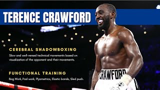 TERENCE CRAWFORD - CEREBRAL SHADOWBOXING AND FUNCTIONAL TRAINING