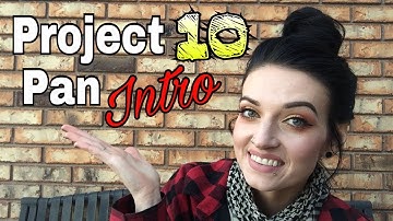 Project 10 Pan 2017 INTRO - All Makeup!