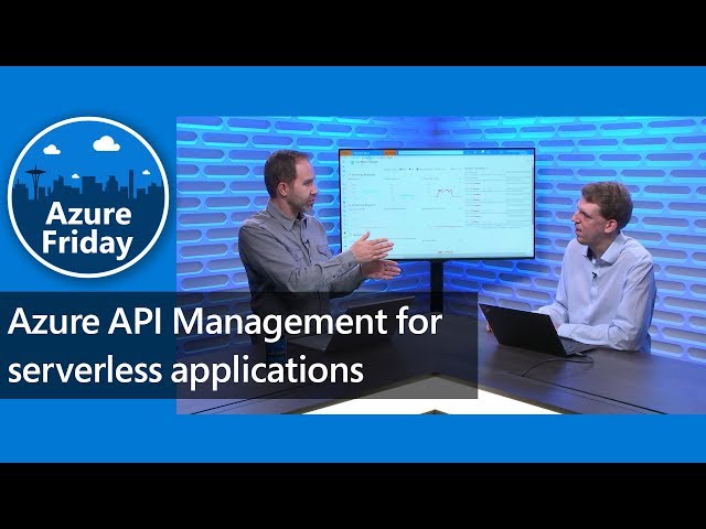 Azure API Management for serverless applications | Azure Friday