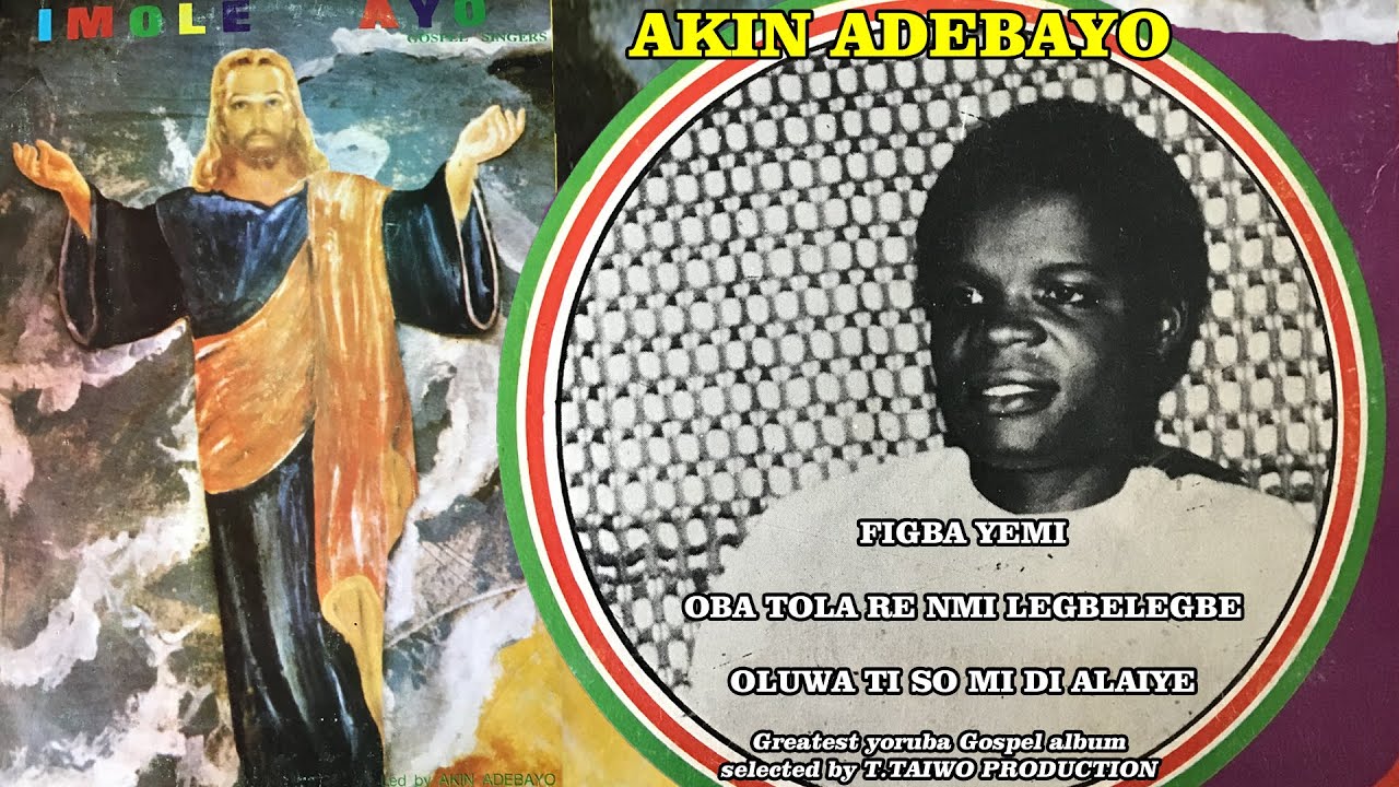 AKIN ADEBAYO FIGBA YEMI FULL ALBUM