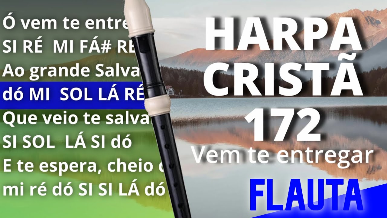 Harpa Cristã 172 Vem te entregar Cifra melódica YouTube