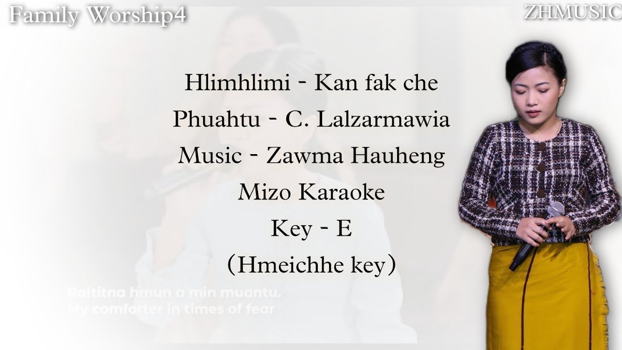 Mizo Karaoke  Hlimhlimi   Kan fak che Key   EHmeichhe key