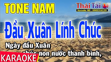 Karaoke Đầu Xuân Lính Chúc Tone Nam | Thái Tài