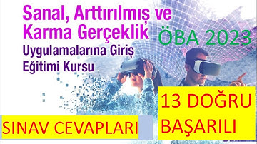 ÖBA Sanal, Arttırılmış ve Karma Gerçeklik Uygulamalarına Giriş Kursu Sınav Soruları ve Cevapları