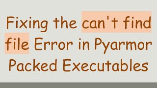 Fixing the can't find file Error in Pyarmor Packed Executables