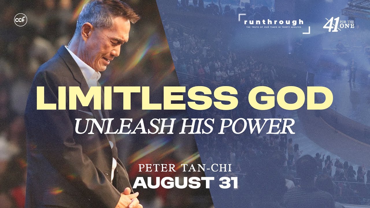 Limitless God, Unleash His Power | Peter Tan-Chi | Run Through