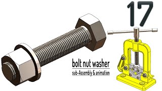 17-Project 47|Clamp-Sided Pipe Vise |SolidWorks Tutorial:M10 bolt nut washer, sub-Assem. & animation by SolidWorks Tutorial ☺ 550 views 1 month ago 8 minutes, 42 seconds