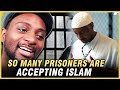 So Many Prisoners Are Converting To Islam!