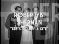 Richard sherman sings lets go fly a kite from mary poppins